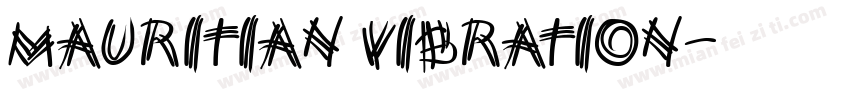 Mauritian Vibration字体转换